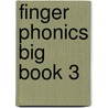 Finger Phonics Big Book 3 by Sue Lloyd
