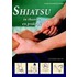 Shiatsu in theorie en praktijk