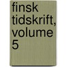 Finsk Tidskrift, Volume 5 by Föreningen Granskaren