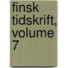 Finsk Tidskrift, Volume 7 door Föreningen Granskaren