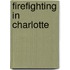 Firefighting in Charlotte