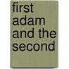First Adam and the Second by Samuel John Baird