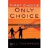 First Choice, Only Choice