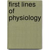 First Lines of Physiology door Daniel Oliver