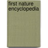 First Nature Encyclopedia by Dk Publishing