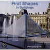 First Shapes In Buildings door Penny Lane