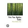 First Year Algebra Scales door Henry Gustave Hotz