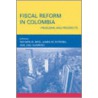 Fiscal Reform in Colombia by Rm Bird