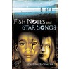 Fish Notes And Star Songs by Diane Hofmeyr