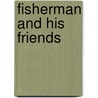 Fisherman and His Friends door Louis Albert Banks