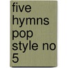 Five Hymns Pop Style No 5 by Gardner
