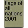 Flags Of All Nations 2001 by Defence Logistics Organization