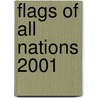 Flags Of All Nations 2001 door Defence Logistics Organization