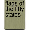 Flags of the Fifty States by Randy Howe