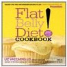 Flat Belly Diet! Cookbook by Liz Vaccariello