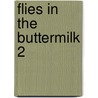 Flies in the Buttermilk 2 by Lynn Kemma