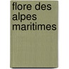 Flore Des Alpes Maritimes door Emile Burnat