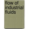 Flow of Industrial Fluids door Raymond Mulley