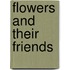 Flowers And Their Friends