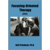 Focusing-Oriented Therapy door Neil Friedman