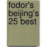 Fodor's Beijing's 25 Best door Sean Sheeham