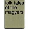 Folk-Tales of the Magyars by W. Henry Jones