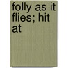 Folly As It Flies; Hit At door Fanny Fern