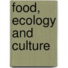 Food, Ecology and Culture door John Robson