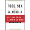 Food, Sex, and Salmonella door David Waltner-Toews