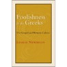Foolishness to the Greeks by Lesslie Newbigin