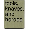Fools, Knaves, and Heroes door Margaret S. Archer