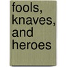 Fools, Knaves, and Heroes door Margaret S. Archer