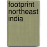 Footprint Northeast India by Vanessa Betts