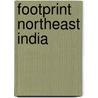 Footprint Northeast India door Vanessa Betts