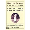 For All Who Love the Game door Harvey Penick