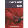 For Every Indio Who Falls door Betsy Konefal