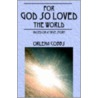 For God So Love The World door Orlena Cobbs