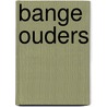 Bange ouders by Frank Furedi