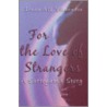 For the Love of Strangers door Linda Villanueva