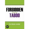 Forbidden Taboo - A Novel by Lia Marie Arielle