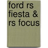 Ford Rs Fiesta & Rs Focus by Unknown