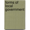 Forms of Local Government door Onbekend