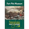 Fort Pitt Museum and Park door David Dixon