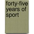 Forty-Five Years Of Sport