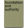 Foundatiion And Authority door Charles H. Dunahoo