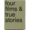 Four Films & True Stories door Raimar Stange