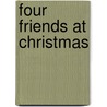 Four Friends at Christmas by Tomie dePaola