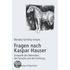 Fragen nach Kaspar Hauser