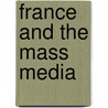 France And The Mass Media by Nicholas Hewitt