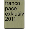 Franco Pace exklusiv 2011 door Onbekend